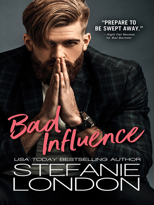 Title details for Bad Influence by Stefanie London - Wait list